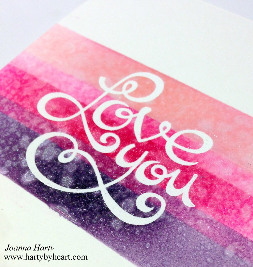 Love you card creatd by Joanna Harty using Paper Smooches Lots of Love